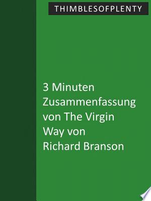 3 Minuten Zusammenfassung von The Virgin Way von Richard Branson