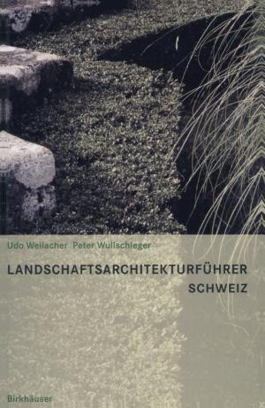 Landschaftsarchitekturführer Schweiz