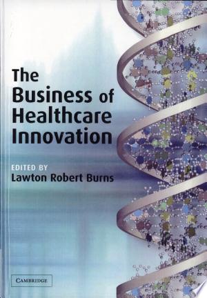 The Business of Healthcare Innovation