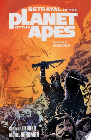 Betrayal of the Planet of the Apes