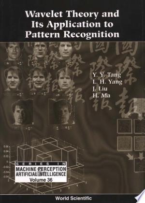 Wavelet Theory and Its Application to Pattern Recognition