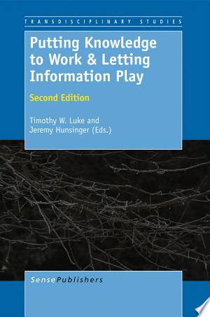 Putting Knowledge to Work and Letting Information Play