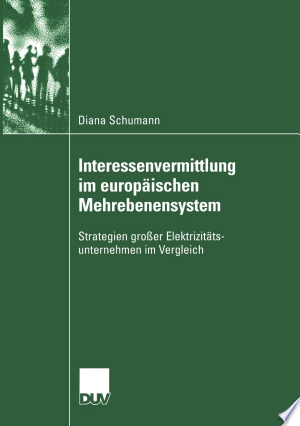 Interessenvermittlung im europäischen Mehrebenensystem
