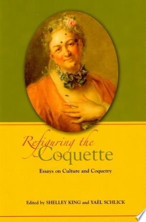 Refiguring the Coquette