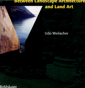 Between Landscape Architecture and Land Art
