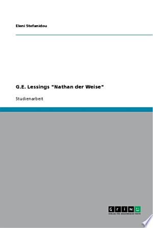 G.E. Lessings "Nathan der Weise"