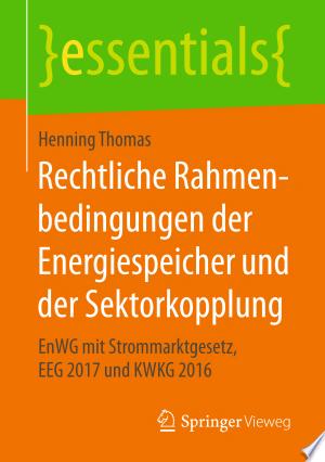 Rechtliche Rahmenbedingungen der Energiespeicher und der Sektorkopplung
