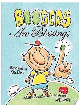 Boogers Are Blessings