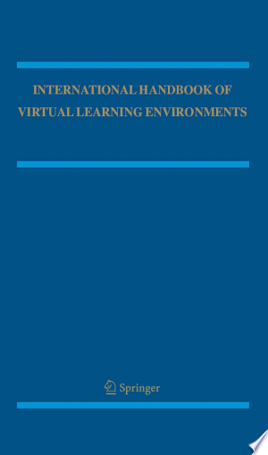International Handbook of Virtual Learning Environments
