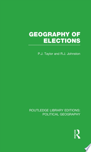 Geography of Elections (Routledge Library Editions: Political Geography)