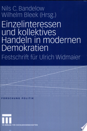 Einzelinteressen und kollektives Handeln in modernen Demokratien