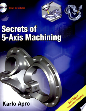 Secrets of 5-Axis Machining