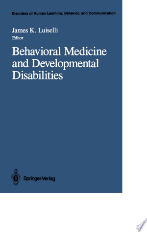 Behavioral Medicine and Developmental Disabilities
