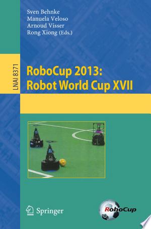 RoboCup 2013: Robot World Cup XVII