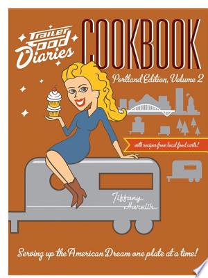 Trailer Food Diaries Cookbook