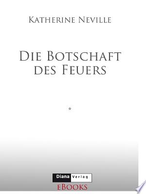 Die Botschaft des Feuers