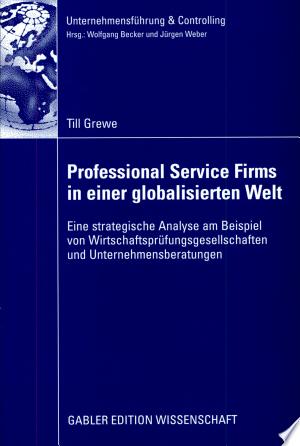 Professional Service Firms in einer globalisierten Welt