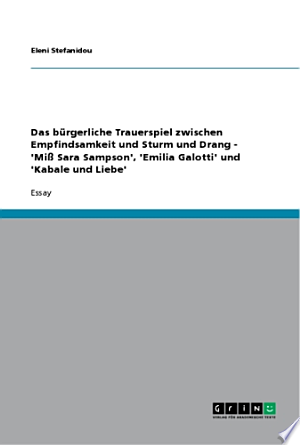 Das bürgerliche Trauerspiel zwischen Empfindsamkeit und Sturm und Drang -
