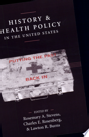 History and Health Policy in the United States