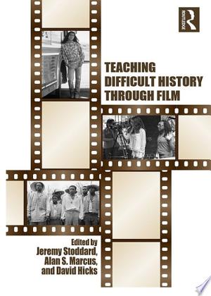 Teaching Difficult History through Film