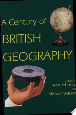 A Century of British Geography