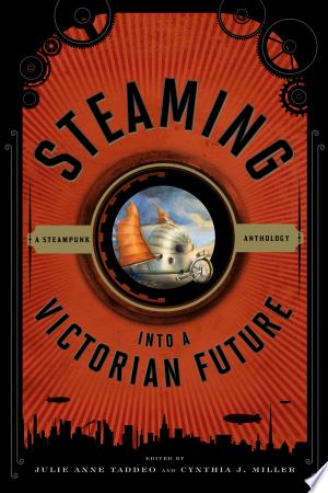 Steaming into a Victorian Future