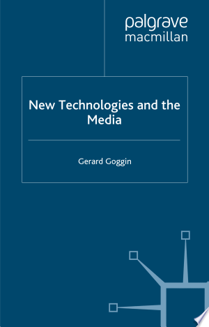 New Technologies and the Media