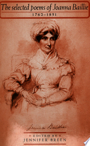 The Selected Poems of Joanna Baillie, 1762-1851