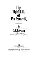 The Third Life of Per Smevik