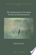 The Transformation of Occupied Territory in International Law