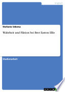 Wahrheit und Fiktion bei Bret Easton Ellis