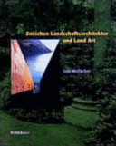 Between landscape architecture and land art