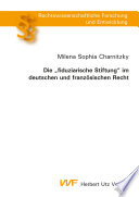 Die „fiduziarische Stiftung“ im deutschen und französischen Recht