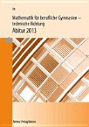 Mathematik für berufliche Gymnasien - technische Richtung. Prüfungsaufgaben Abitur 2006. Baden-Württemberg