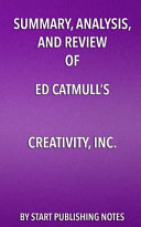 Summary, Analysis, and Review of Ed Catmull