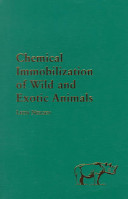 Chemical Immobilization of Wild and Exotic Animals