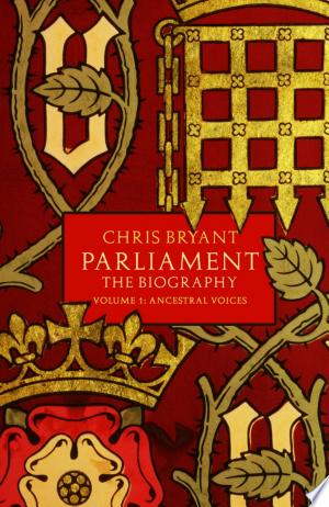 Parliament: The Biography (Volume I - Ancestral Voices)