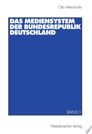Das Mediensystem der Bundesrepublik Deutschland