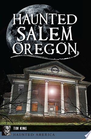 Haunted Salem, Oregon