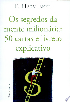 Segredos Da Mente Milionária, Os