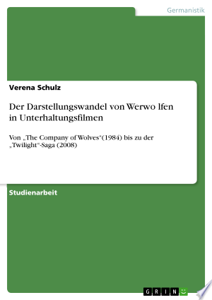Der Darstellungswandel von Werwölfen in Unterhaltungsfilmen