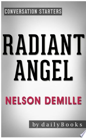 Radiant Angel: A Novel by Nelson DeMille | Conversation Starters (Daily Books)