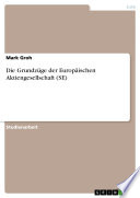 Die Grundzüge der Europäischen Aktiengesellschaft (SE)