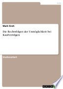 Die Rechtsfolgen der Unmöglichkeit bei Kaufverträgen